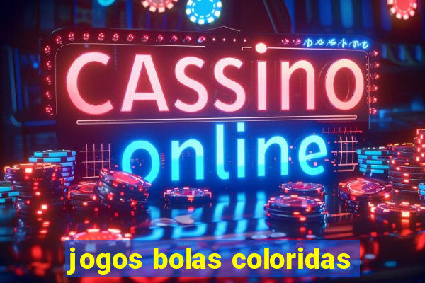 jogos bolas coloridas